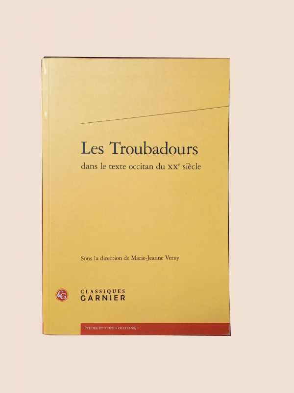 Les Troubadours dans le texte occitan du XXe siècle fond