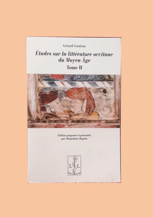 Etudes sur la littérature occitane du Moyen Âge, Tome 2 fond