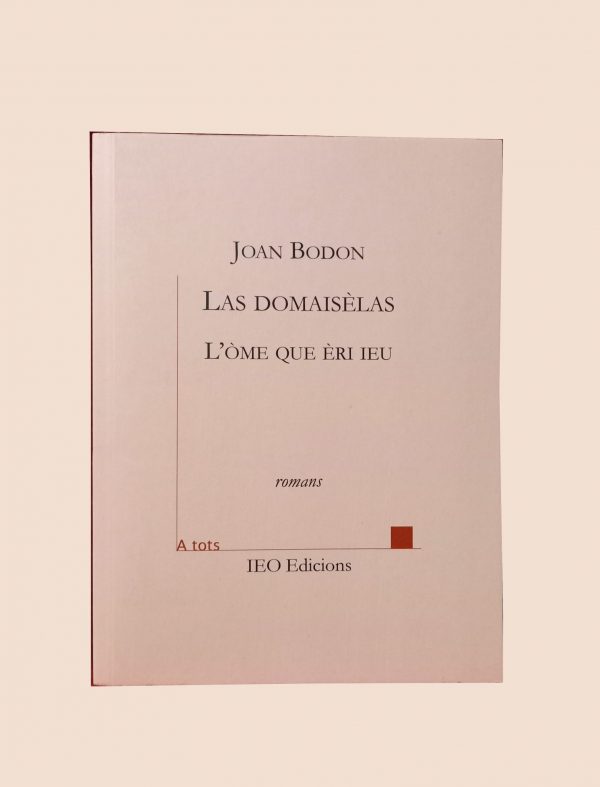 Las Domaisèlas - L'Ome que èri ieu fond
